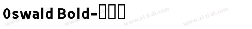 0swald Bold字体转换